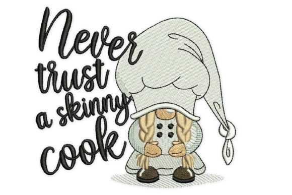 Never Trust a Skinny Cook